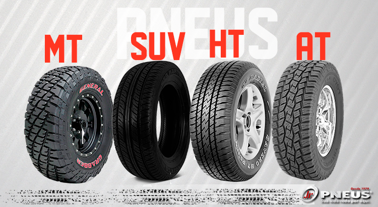 Saiba a diferença entre os pneus AT, HT, MT e SUV!