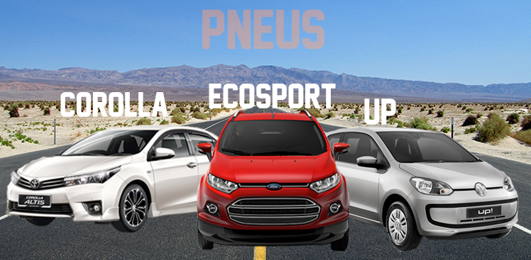 Pneus para os carros Corolla, Volkswagen Up e Ford EcoSport